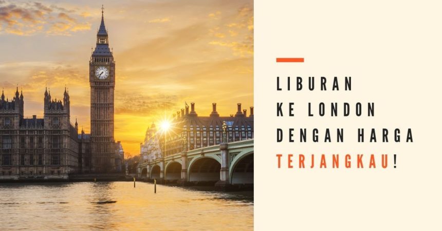 Tips Liburan ke London