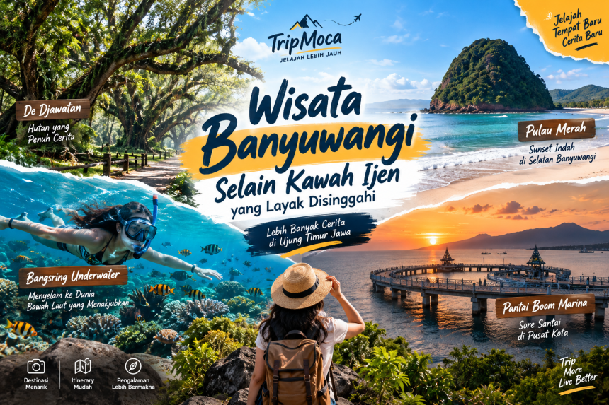 Wisata Banyuwangi selain Kawah Ijen dengan De Djawatan, Pulau Merah, Bangsring Underwater, dan Pantai Boom Marina